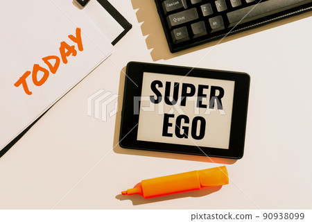 Sign displaying Super Ego. Conceptual photo The I or self of any person that is empowering his whole soul -47117 90938099