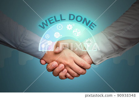 Text sign showing Well Done. Word Written on Peform accurately and diligently with skill and efficiently Hands shaking presenting innovative plan ideas symbolizing teamwork. Text sign showing Well Done. Word Written on Peform accurately and diligently with skill and efficiently Hands shaking presenting innovative plan ideas symbolizing teamwork. 90938348