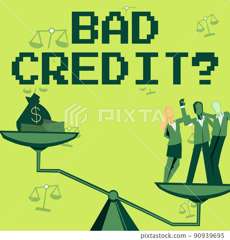 Inspiration showing sign Bad Credit Question. Internet Concept history when it indicates that borrower has high risk Colleagues achieving teamwork accomplishing successful financial gain. Inspiration showing sign Bad Credit Question. Internet Concept history when it indicates that borrower has high risk Colleagues achieving teamwork accomplishing successful financial gain. 90939695