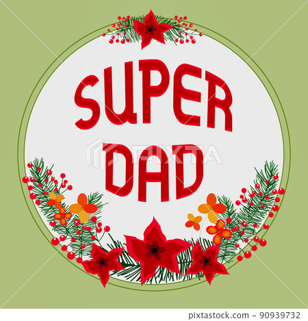 Conceptual display Super Dad. Business showcase Children idol and super hero an inspiration to look upon to Blank Frame Decorated With Abstract Modernized Forms Flowers And Foliage. 90939732