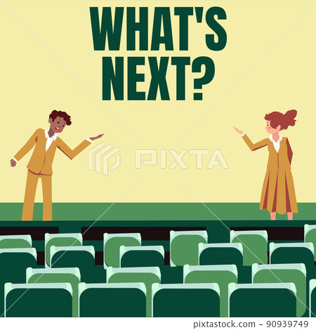 Inspiration showing sign What S Next. Internet Concept Asking whatever comes immediately after the present one Male and female colleagues doing presentation on stage with hand gestures. 90939749