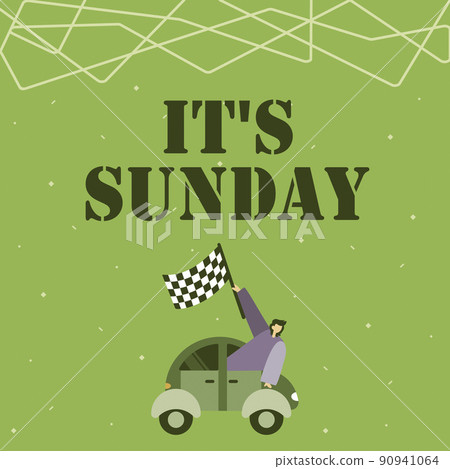 Handwriting text It S Sunday. Internet Concept Day of rest and religious worship Part of the weekend Businessman Waving Banner From Vehicle Racing Towards Successful Future. 90941064
