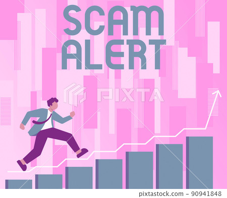 Text caption presenting Scam Alert. Business showcase warning someone about scheme or fraud notice any unusual Gentleman In Suit Climbing Staris Running Forward Success Reaching Goals. Text caption presenting Scam Alert. Business showcase warning someone about scheme or fraud notice any unusual Gentleman In Suit Climbing Staris Running Forward Success Reaching Goals. 90941848