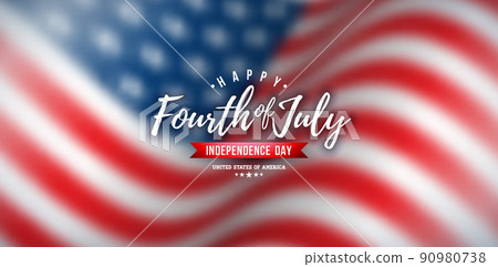 Fourth of July Independence Day of the USA Vector Background Illustration with Blurred American Flag and Typography Lettering. 4th of July National Celebration Design for Banner, Greeting Card Fourth of July Independence Day of the USA Vector Background Illustration with Blurred American Flag and Typography Lettering. 4th of July National Celebration Design for Banner, Greeting Card 90980738