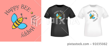Happy Bee - Bee happy - typography for t-shirt stamp, tee print, applique, badge, or other printing product. Vector illustration 91035082