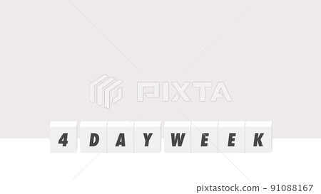 White block with the letters 4 DAY WEEK-a simple image of working four days a week White block with the letters 4 DAY WEEK-a simple image of working four days a week 91088167