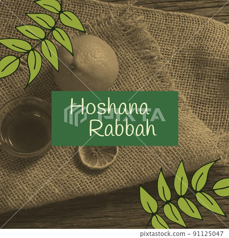 Composite of lemon and tea cup on burlap with hoshana rabbah text and illustration of leaves 91125047