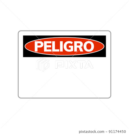 Spanish danger peligro sign alert illustration. Safety danger symbol 91174450