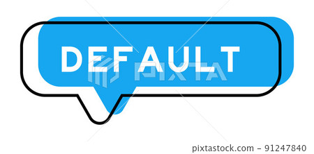 Speech banner and blue shade with word default on white background 91247840
