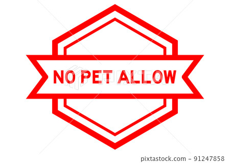 Vintage red color hexagon label banner with word no pet allow on white background Vintage red color hexagon label banner with word no pet allow on white background 91247858
