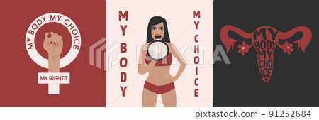 My Body My Choice Sign. Women's Rights Poster Set, Women's demanding continued access to abortion after the ban on abortions, Roe v Wade. Women's Rights to Abortion. Protest, Feminism Concept Placard 91252684
