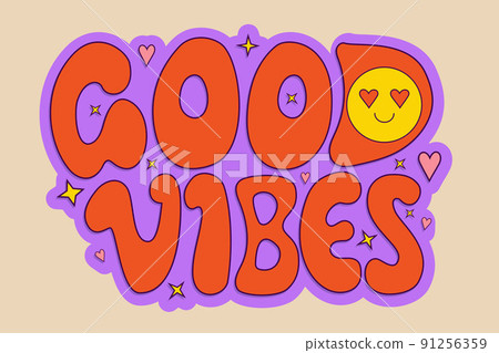 Lettering Good Vibes in groovy style. Positive Retro Hand written with in love face. 60s, 70s, 80s, 90s vibes lettering. Vector illustration for decor, print, cards, posters, design and decor Lettering Good Vibes in groovy style. Positive Retro Hand written with in love face. 60s, 70s, 80s, 90s vibes lettering. Vector illustration for decor, print, cards, posters, design and decor 91256359