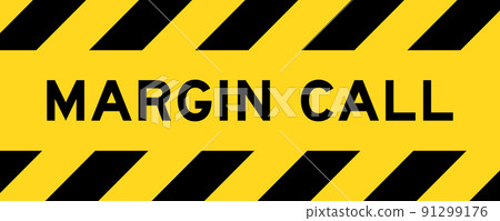 Yellow and black color with line striped label banner with word margin call 91299176