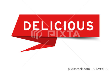 Red color paper speech banner with word delicious on white background Red color paper speech banner with word delicious on white background 91299199