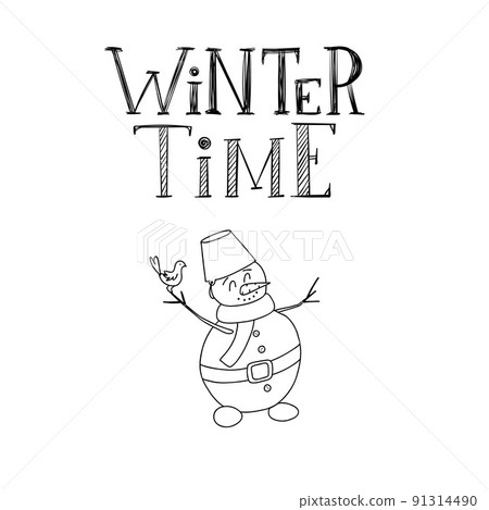 Handwritten inscription, words-Winter time. The letters and the snowman are hand-drawn. Hand lettering and Doodle element. Typographic, text-based black-and-white illustration. Isolated on white Handwritten inscription, words-Winter time. The letters and the snowman are hand-drawn. Hand lettering and Doodle element. Typographic, text-based black-and-white illustration. Isolated on white 91314490