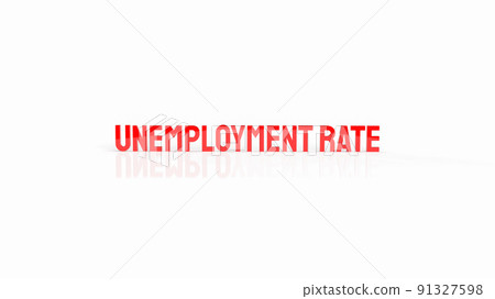The red  unemployment rate on white background  3d rendering 91327598