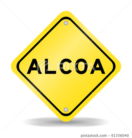 Yellow color transportation sign with word ALCOA (Abbreviation of Attributable, Legible, Contemporaneous, Original and Accurate) on white background 91356040