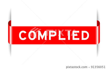 Red color inserted label banner with word complied on white background 91356051