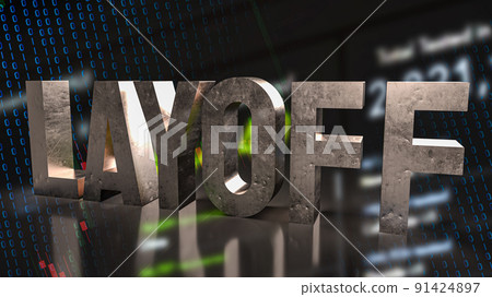 The layoff text on business background 3d rendering The layoff text on business background 3d rendering 91424897