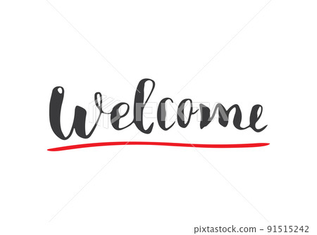 Welcome lettering handwritten sign, Hand drawn grunge calligraphic text. Vector illustration 91515242