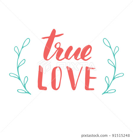True love lettering handwritten sign, Hand drawn grunge calligraphic text. Vector illustration True love lettering handwritten sign, Hand drawn grunge calligraphic text. Vector illustration 91515248