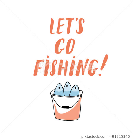 Lets go fishing, fish and sign, Fishing concept, outdoor hobby, Vector illustration Lets go fishing, fish and sign, Fishing concept, outdoor hobby, Vector illustration 91515340