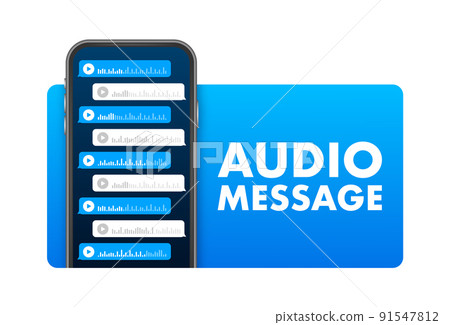 Voice, Record Audio message, speech bubble. Messenger chat screen. Vector stock illustration. Voice, Record Audio message, speech bubble. Messenger chat screen. Vector stock illustration. 91547812