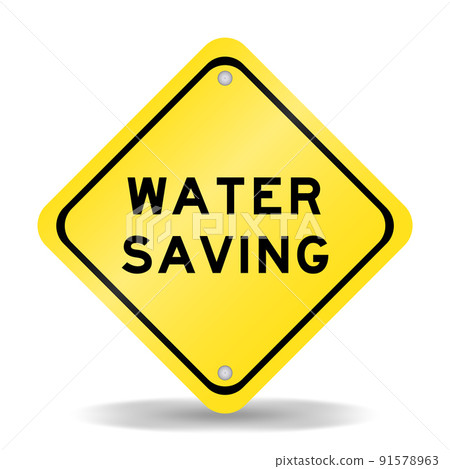 Yellow color transportation sign with word water saving on white background 91578963