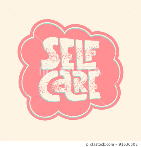 Self Care. Mental health slogan stylized typography. 91636508