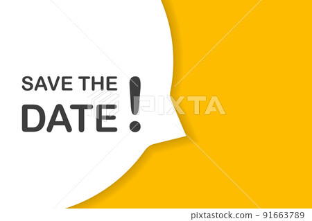 save the date speech bubble banner vector with copy space for business, marketing, flyers, banners, presentations and posters. illustration 91663789