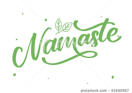 Vector lettering. Calligraphic poster with phrase - Namaste. Hand drawn quote. Vector illustration 91680987