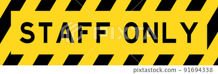 Yellow and black color with line striped label banner with word staff only 91694338