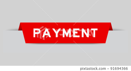 Red color inserted label with word payment on gray background Red color inserted label with word payment on gray background 91694366