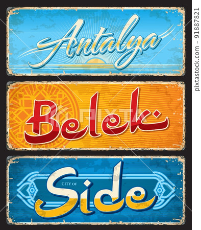 Antalya, Belek, Side, Turkish city travel stickers and plates, vector tin signs. Turkey cities luggage tags and travel grunge plates with Turkish emblems and symbols, vacations tour travel stickers 91887821