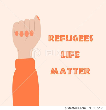 Refugees life matter concept. World refugees support and empowerment illustration. 91987235