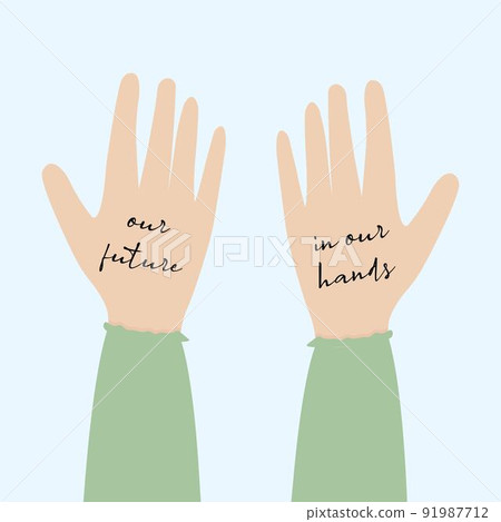 Our future in our hands illustration. Save the planetand nature concept. Stop climat change and global warming. 91987712