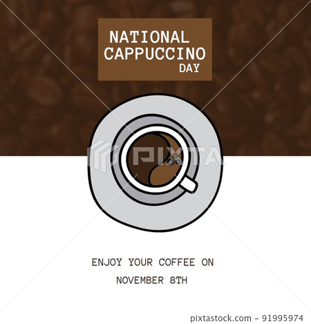 Composition of national capuccino day text and enjoy your coffee on november 8th over cup of coffee 91995974