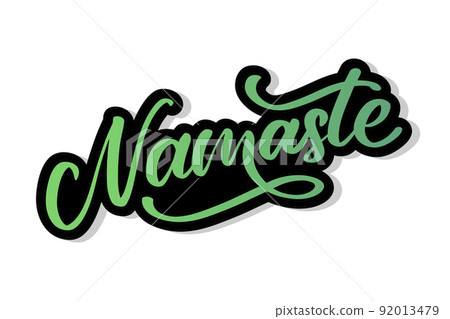 Namaste lettering Indian greeting, Hello in Hindi T shirt hand lettered calligraphic design. Inspirational vector typography. 92013479