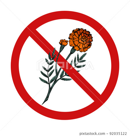 Marigolds in the forbidden sign. Vector prohibition sign with flower sketch. Don t pick flowers. 92035122
