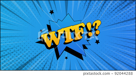 Comic zoom inscription WTF on a colored background - Vector 92044288