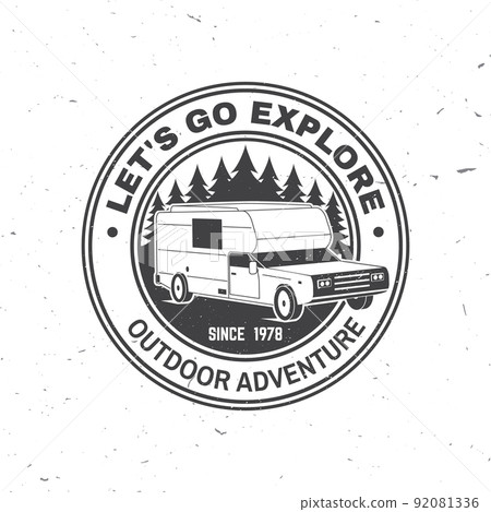 Let's Go Exploring. Vector illustration Concept for shirt or logo, print, stamp or tee. Vintage typography design with camper rv and forest silhouette. Camping quote. Outdoor Adventure. 92081336