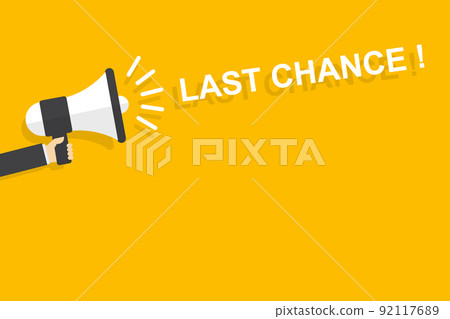 hand holding megaphone with last chance speech bubble banner vector with copy space for business, marketing, flyers, banners, presentations and posters. illustration 92117689