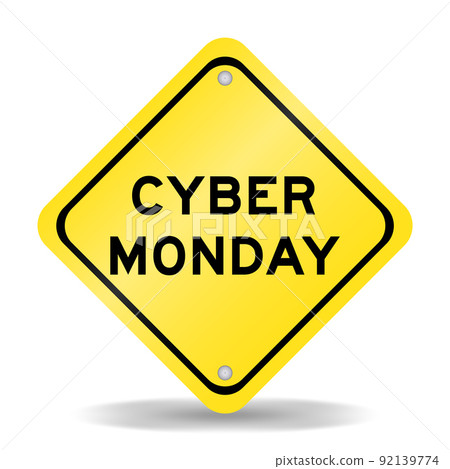 Yellow color transportation sign with word cyber monday on white background Yellow color transportation sign with word cyber monday on white background 92139774