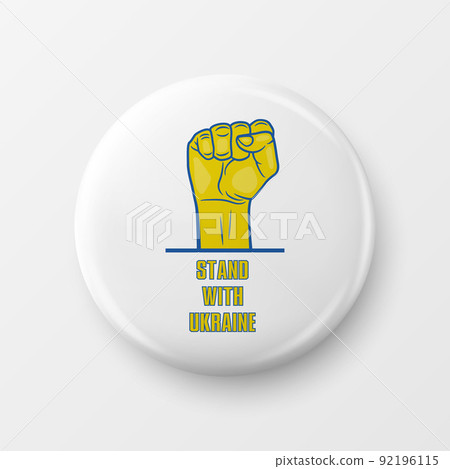 Stand with Ukraine. Button Pin Badge with Anti-war Call. Struggle, Protest, Support Ukraine, Fist Raised Up. Vector Illustration. Slogan, Call for Support for Ukraine 92196115