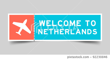 Orange and blue color ticket with plane icon and word welcome to netherlands on gray background 92230846