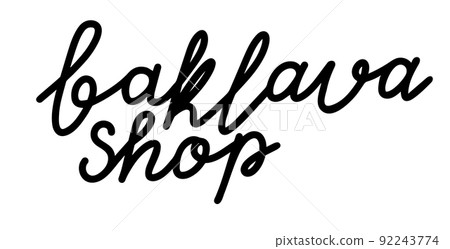 Oriental sweets quote. Baklava desserts hand drawn lettering. Traditional Oriental sweets quote. Baklava desserts hand drawn lettering. Traditional 92243774