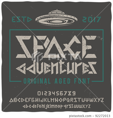 Vintage label typeface named "Space adventures" with illustration of the UFO on background. Good handcrafted font for any label design. Vintage label typeface named "Space adventures" with illustration of the UFO on background. Good handcrafted font for any label design. 92272013