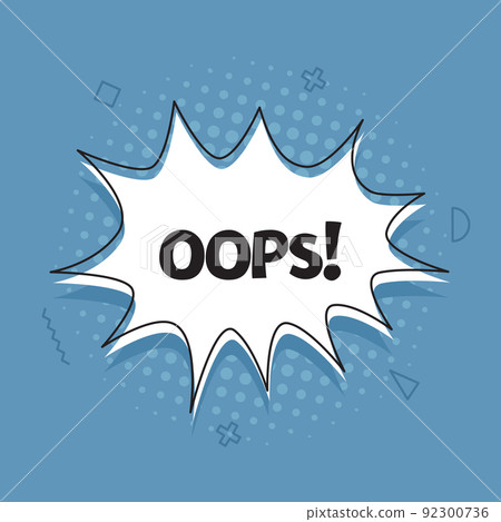 Oops, speech bubble. Banner, speech bubble, poster and sticker concept, memphis geometric style with text oops. Vector Illustration Oops, speech bubble. Banner, speech bubble, poster and sticker concept, memphis geometric style with text oops. Vector Illustration 92300736