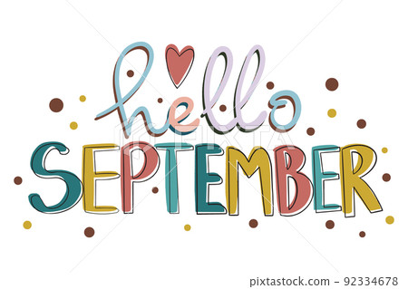 Hello September Vector. Hand lettering, autumn phrase for design. For printing, websites, blogs, labels, logos, hand drawn tags and elements for fall. 92334678