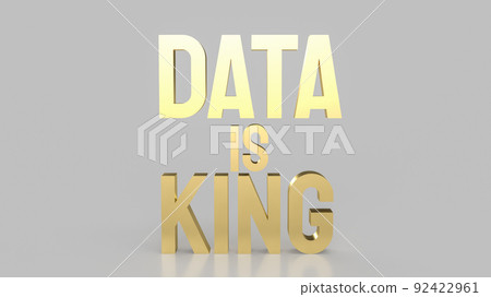 The gold text data is king for business or technology concept 3d rendering The gold text data is king for business or technology concept 3d rendering 92422961